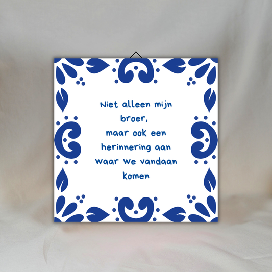 Delfts Blauwe Spreuktegel: Broer ✧